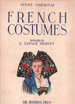 Item #3447 French Costumes. André Varagnac
