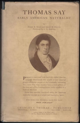 Item #4314 Thomas Say. Early American Naturalist. Harry Weiss, Grace M. Ziegler