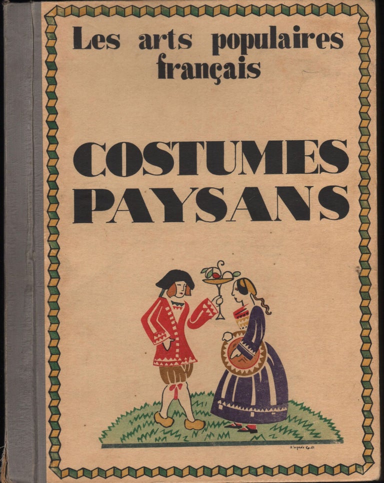 Item #5691 Costumes Paysans. L'art Populaire Francais. Joseph Gauthier.