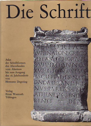 Item #9001555 Die Schrift; Atlas Der Schriftformen Des Abendlandes Vom Altertum Bis Zum Ausgang...