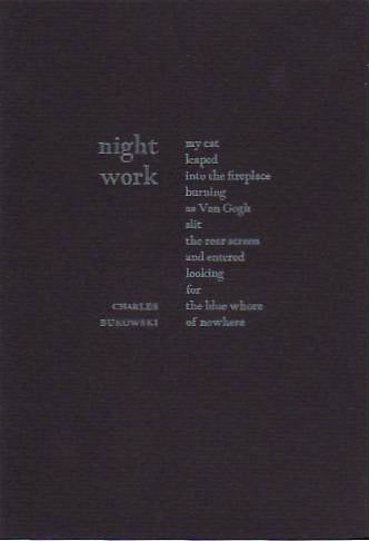 Item #9001660 Night Work (broadside). Charles Bukowski.