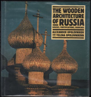 Item #9003549 The Wooden Architecture Of Russia: Houses, Fortifications, Churches. Alexander...