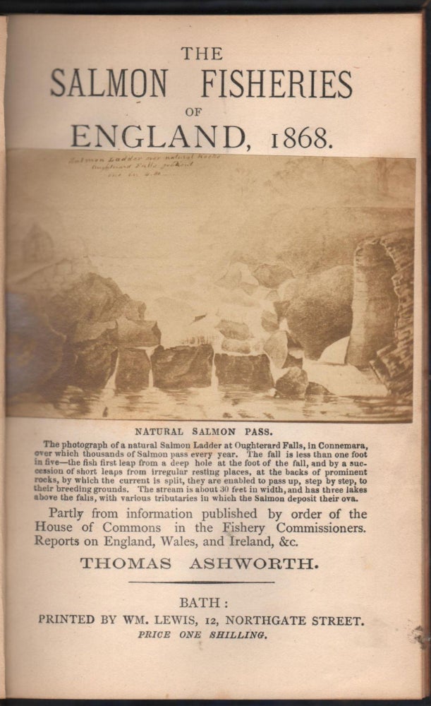 Item #9005949 The Salmon Fisheries Of England, 1868.; Partly from information published by order of the House of Commons in the Fishery Commissioners Reports on England, Wales, and Ireland, &c. Thomas Ashworth.