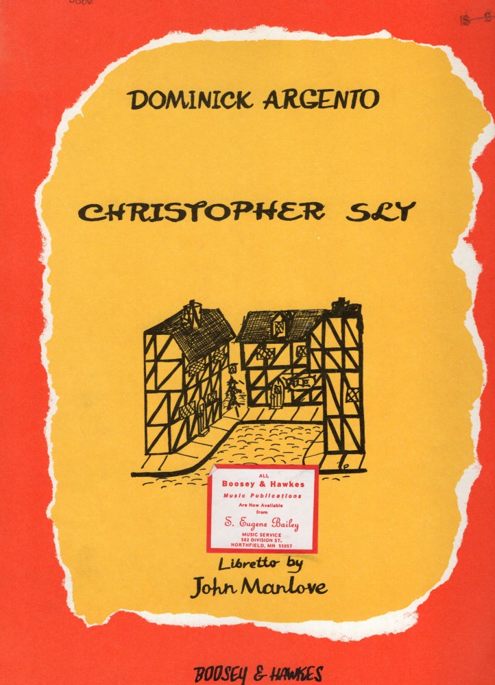Item #9006657 Christopher Sly: Comic Opera In Two Scenes And An Interlude (bh. Bk. 578); Based on the induction to Shakespeare's "The Taming of the Shrew" Dominick Argento, John Manlove.
