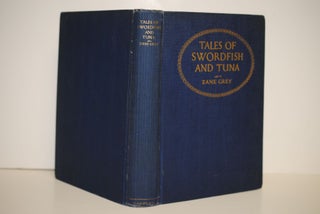 Item #9009176 Tales of Swordfish and Tuna; With ninety illustrations from photographs taken by...