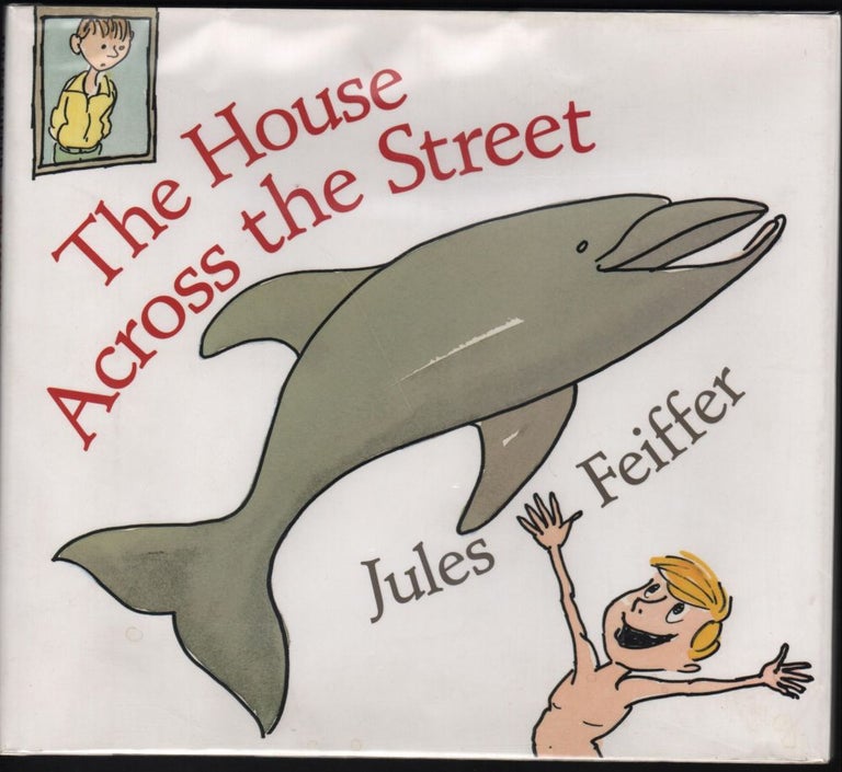 Item #9011095 The House Across the Street. Jules Feiffer.