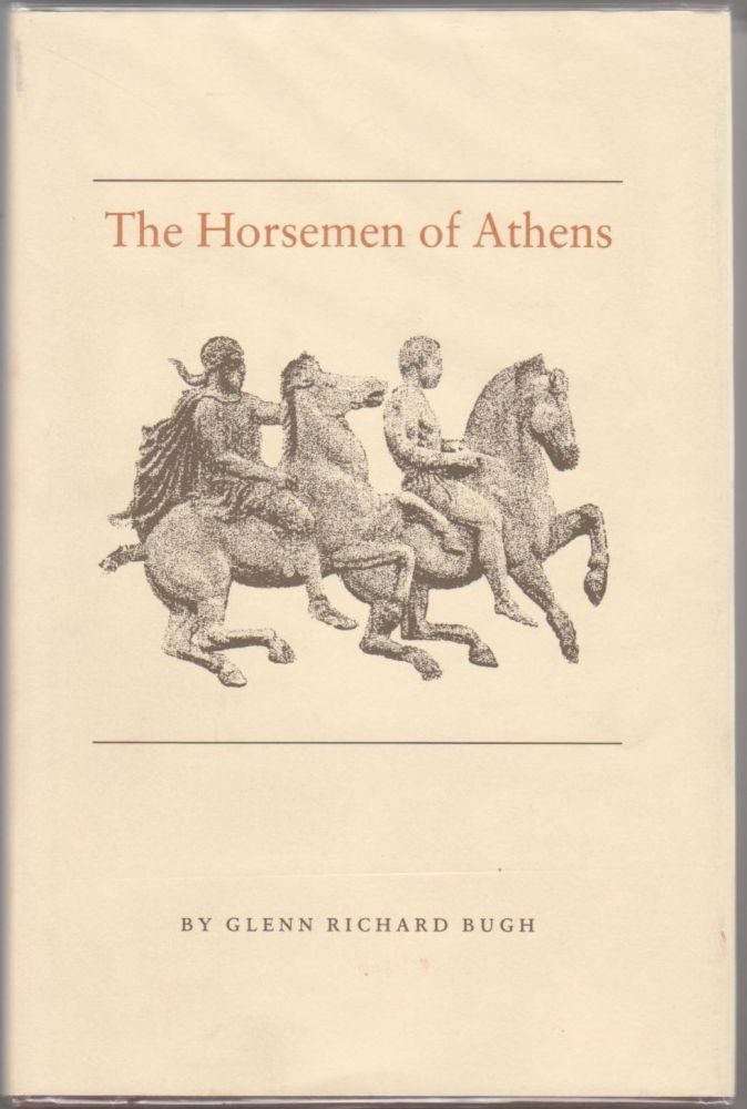 Item #9011298 The Horsemen of Athens. Glenn Richard Bugh.