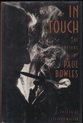 Item #9011481 In Touch: The Letters of Paul Bowles. Paul Bowles, Jeffrey MIller