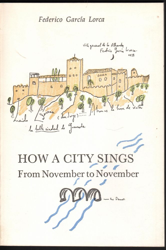 Item #9013676 How a City Sings from November to November. Federico Garcia Lorca, Christopher Maurer.
