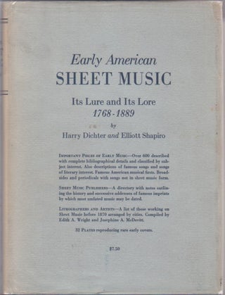 Item #9013863 Early American Sheet Music; Its Lure and Its Lore, 1768-1889, Including a Directory...