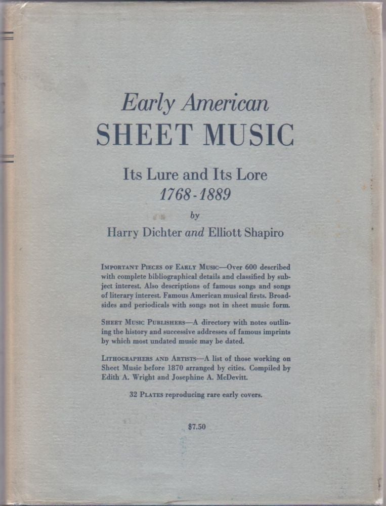 Item #9013863 Early American Sheet Music; Its Lure and Its Lore, 1768-1889, Including a Directory of Early American Music Publishers. Harry Dichter, Elliott Shapiro.