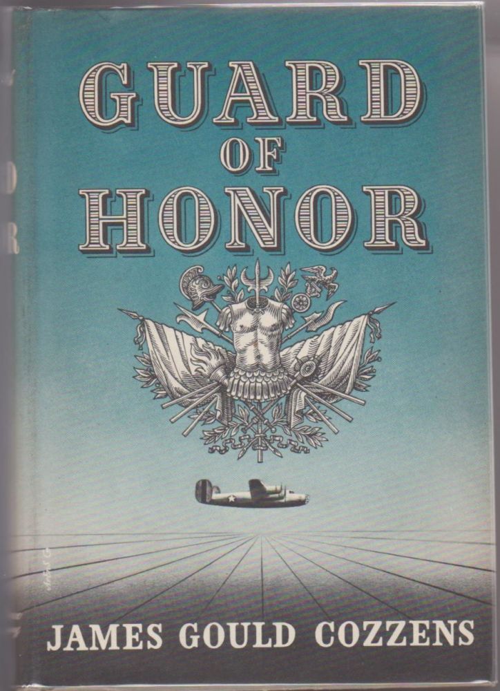 Item #9014304 Guard of Honor. James Gould Cozzens.