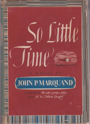 Item #9014307 So Little Time. John P. Marquand