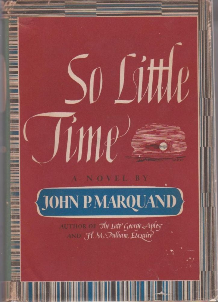 Item #9014307 So Little Time. John P. Marquand.