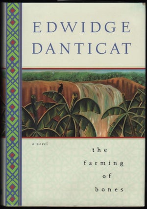 Item #9015186 Farming of Bones; a Novel. Edwidge Danticat