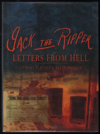 Item #9016020 Jack the Ripper: Letters from Hell. Stewart P. Evans, Keith Skinner