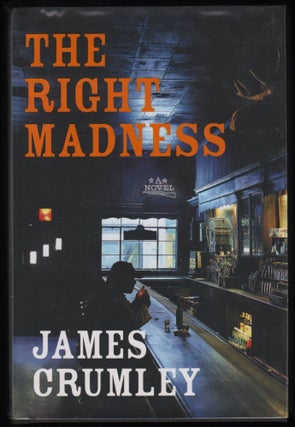 Item #9016074 The Right Madness. James Crumley