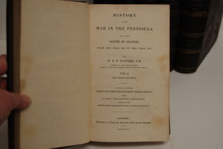 History of the War in the Peninsula and in the South of France, from the Year 1807 to the Year 1914. Seven Volumes.; To which is prefixed A Reply to Lord Strangford's Observations; also, A Reply to Various Opponents; together with Observations Illustrating Sir J. Moore's Campaigns.