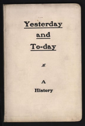 Item #9016813 Yesterday and To=Day; A History. Chicago, Northwestern Railway