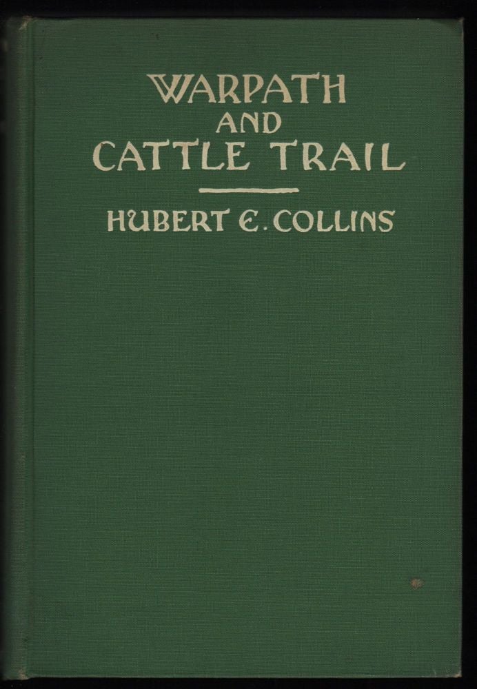 Item #9016861 Warpath & Cattle Trail. Hubert E. Collins.