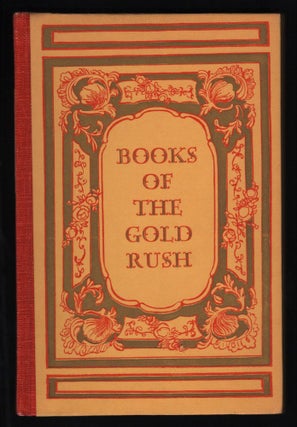 Item #9016920 Books of the California Gold Rush; A Centennial Selection. Carl I. Wheat