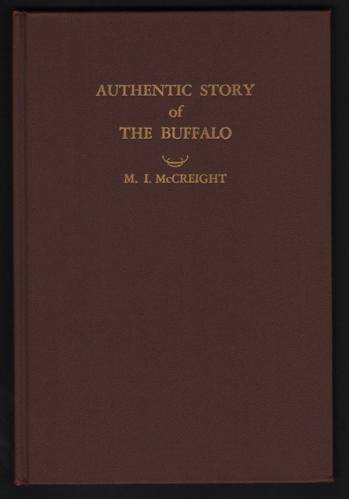 Item #9016957 Buffalo Bone Days; A Story of the Buffalo Slaughter on our Western Plains. Major I. McCreight.