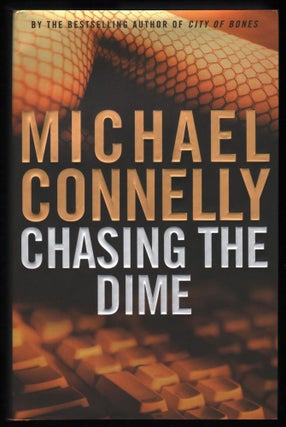 Item #9016989 Chasing the Dime. Michael Connelly