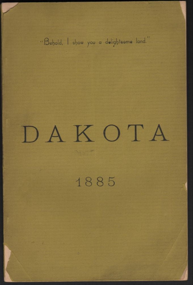 Item #9017127 Dakota; "Behold I show you a Delightsome Land." O. H. Holt, compiler.