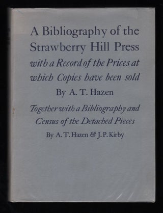 Item #9017152 A Bibliography of the Strawberry Hill Press; with a Record of the Prices at which...