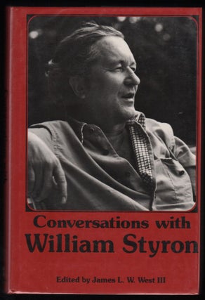 Item #9017165 Conversations with William Styron. William Styron, James L. W. III West