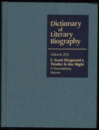 Item #9017207 Dictionary of Literary Biography, Vol. 273 : F. Scott Fitzgerald's 'Tender is the...