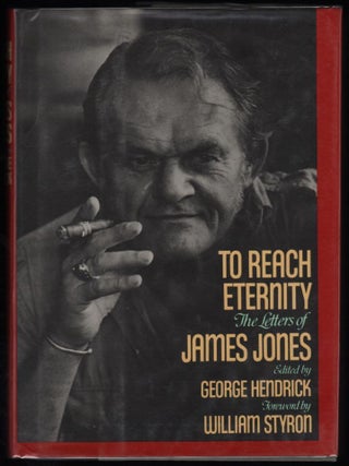 Item #9017244 To Reach Eternity; The Letters of James Jones. James Jones