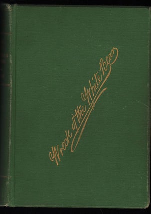 Item #9017405 The Wreck of the White Bear; East Indiaman. Two volumes bound in one. Mrs Ellen Ross