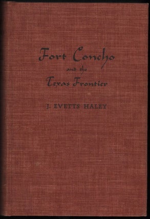 Item #9017437 Fort Concho and the Texas Frontier. J. Evetts Haley