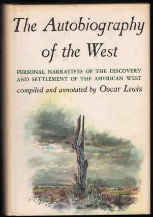 Item #9017454 The Autobiography of the West; Personal Narratives of the Discovery and Settlement...