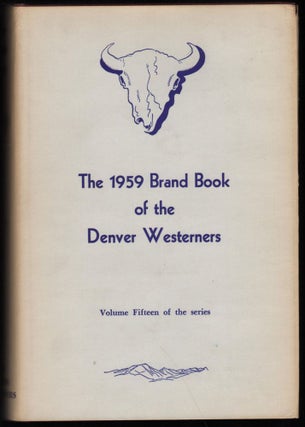 Item #9017545 1959 Brand Book of the Denver Posse of The Westerners. Raymond G. Colwell