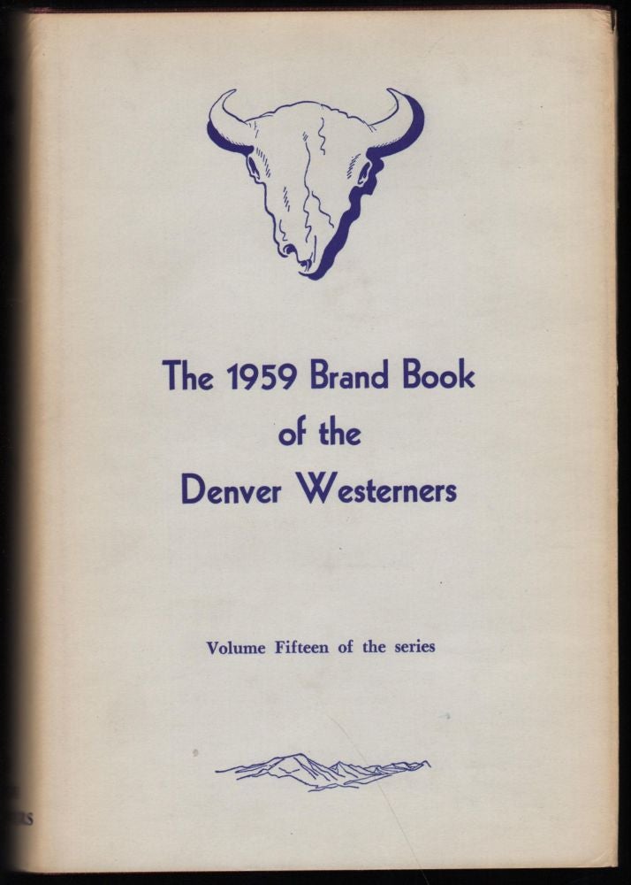 Item #9017545 1959 Brand Book of the Denver Posse of The Westerners. Raymond G. Colwell.