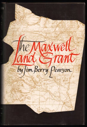 Item #9017564 The Maxwell Land Grant. Jim Berry Pearson