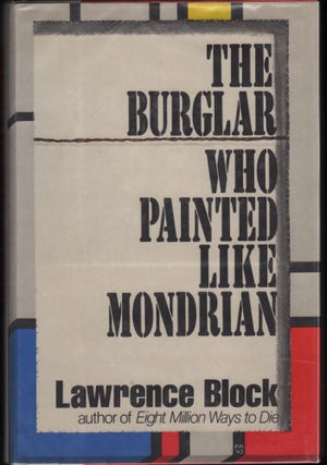 Item #9017705 The Burglar Who Painted Like Mondrian. Lawrence Block
