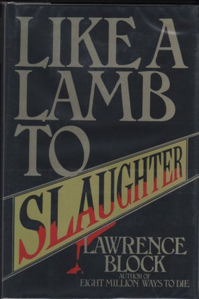 Item #9017706 Like a Lamb to Slaughter. Lawrence Block