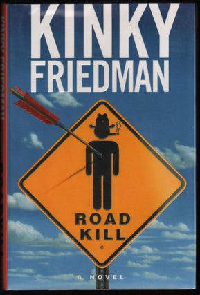 Item #9017720 Road Kill. Kinky Friedman