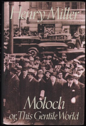 Item #9017845 Moloch; or, This Gentile World. Henry Miller