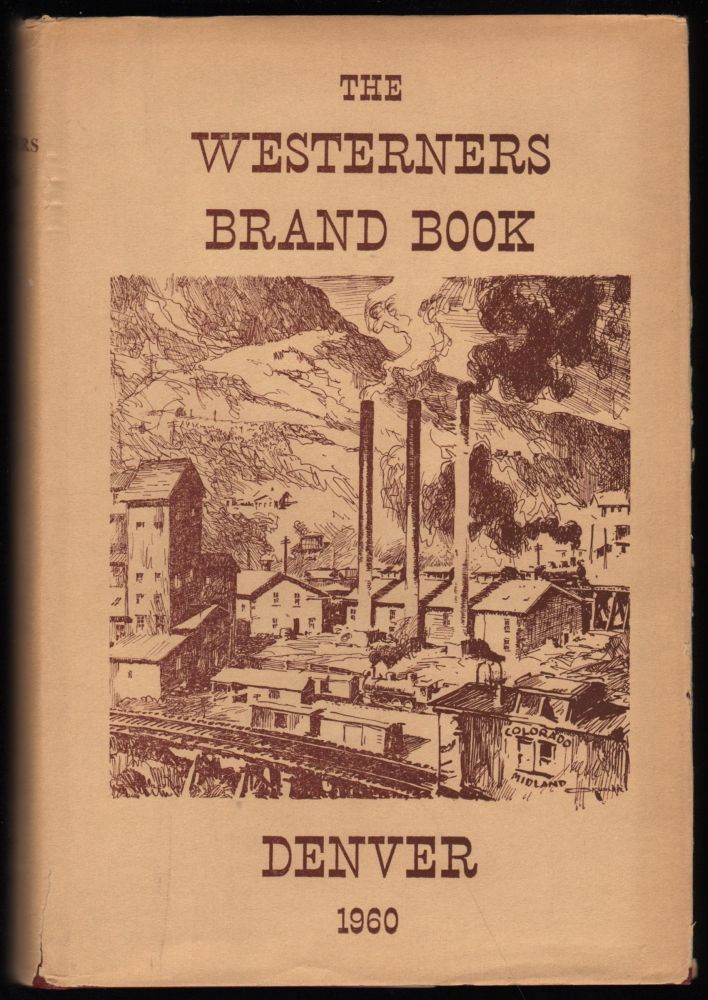 Item #9017892 1960 Brand Book of the Denver Posse of The Westerners. Guy M. Herstrom.