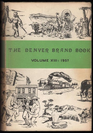 Item #9017893 1957 Brand Book of the Denver Posse of The Westerners. Numa L. James