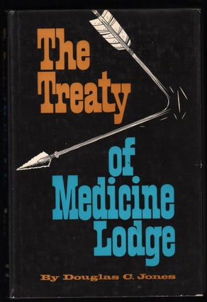 Item #9017907 The Treaty of Medicine Lodge; The Story of the Great Treaty Council as Told by...