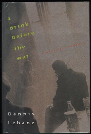 Item #9017919 A Drink Before the War. Dennis Lehane