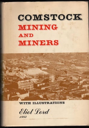 Item #9017946 Comstock; Mining and Miners. Eliot Lord