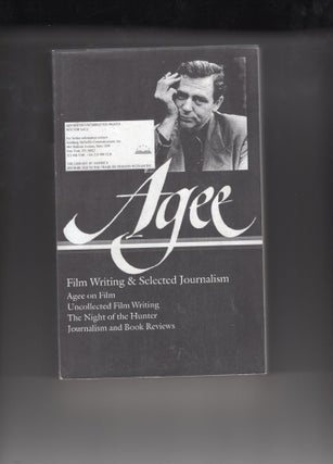 Item #9018020 Film Writing & Selected Journalism; includes Agee on Film, Uncollected Film...