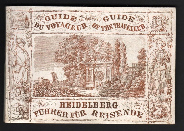 Item #9018071 Heidelberg Guide of the Traveller / Guide du Voyageur / Fuhrer fur Reisende.