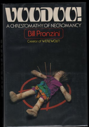 Item #9018104 Voodoo!; A Chrestomathy of Necromancy. Bill Pronzini